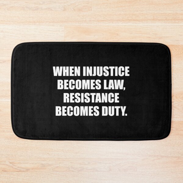 Item preview, When Injustice Becomes Law Resistance Becomes Duty designed and sold by Inspirationmotivation.