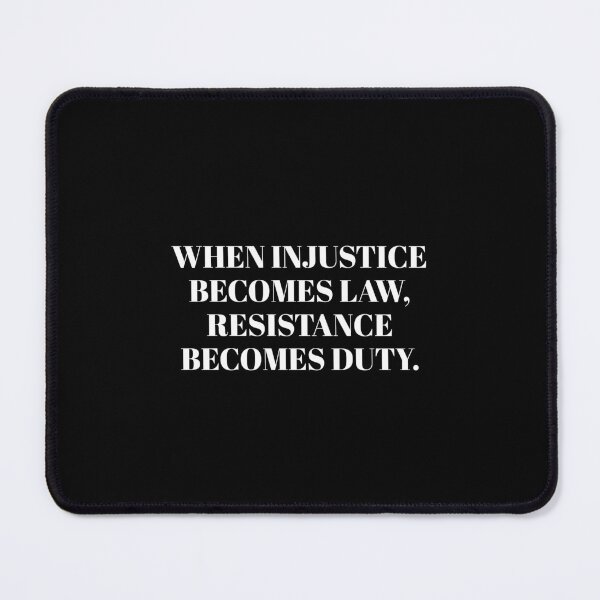 Item preview, When injustice becomes law, resistance becomes duty designed and sold by Inspirationmotivation.