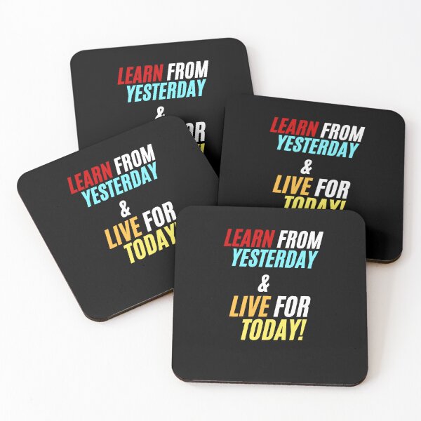 Item preview, Learn from yesterday & Live for today! designed and sold by PhoeniXDreamer.