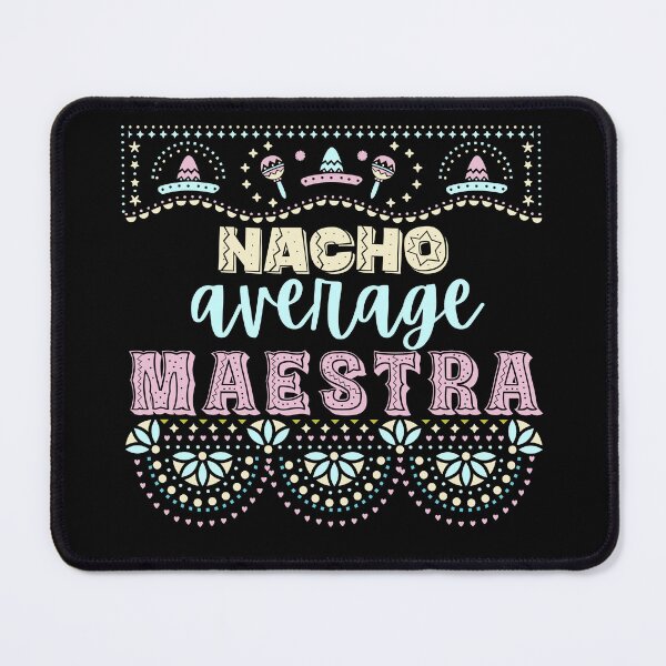 Item preview, Nacho Average Maestra - Festive Teacher Design designed and sold by Teacher2Nerds.
