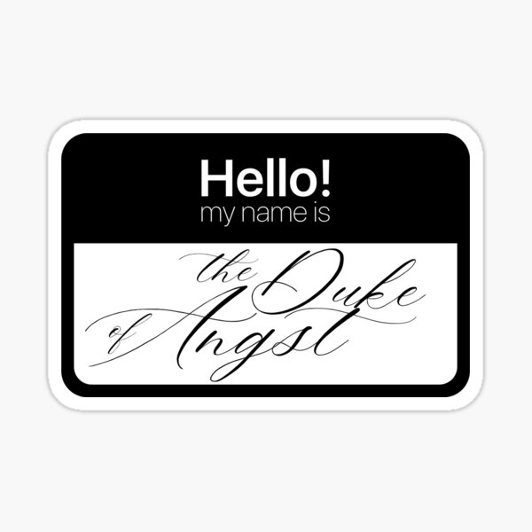 Duke of Angst Sticker