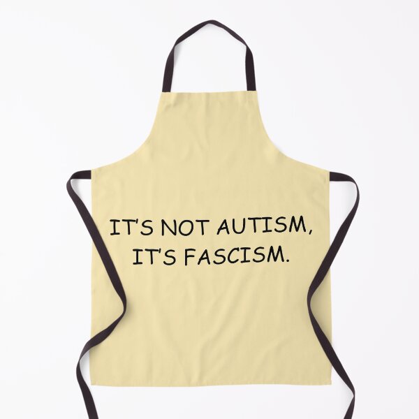 Item preview, It's not autism, it's fascism designed and sold by emilyrosew1.