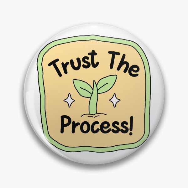 Item preview, Trust the Process  designed and sold by ArtemeliaDesign.