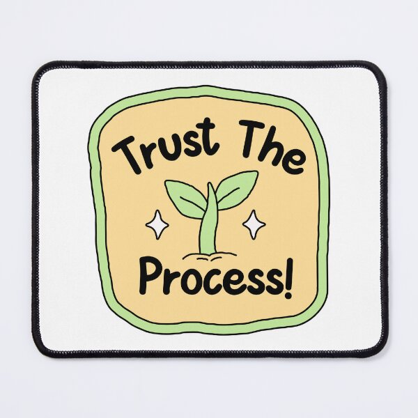 Item preview, Trust the Process  designed and sold by ArtemeliaDesign.