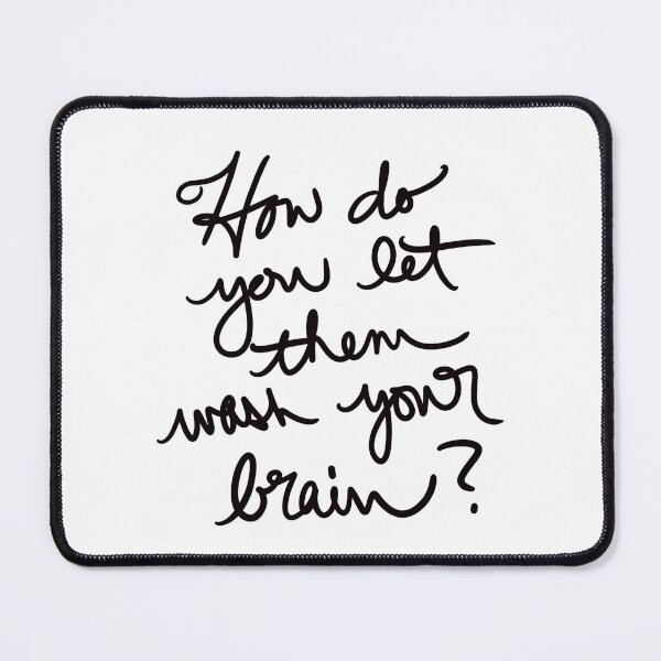 Item preview, How do you let them wash your brain? designed and sold by abeink.
