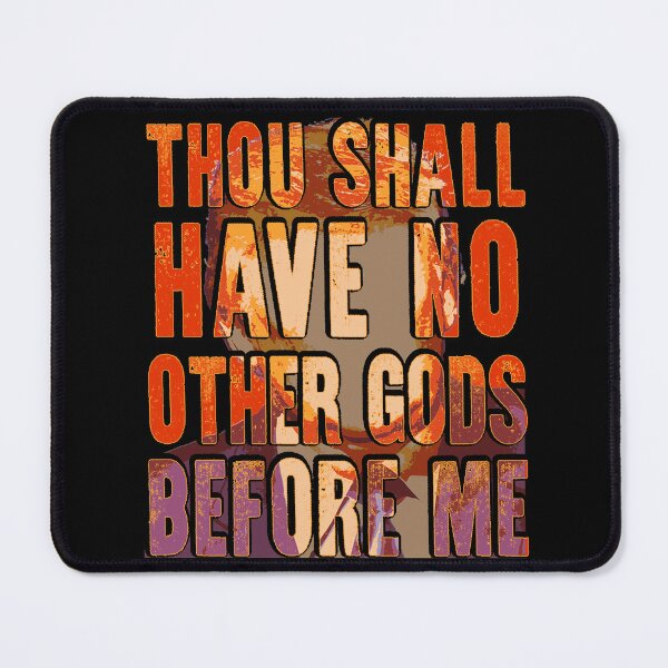 Item preview, Thou Shall Have NO Other Gods Before Me designed and sold by Signs for Dark Times.