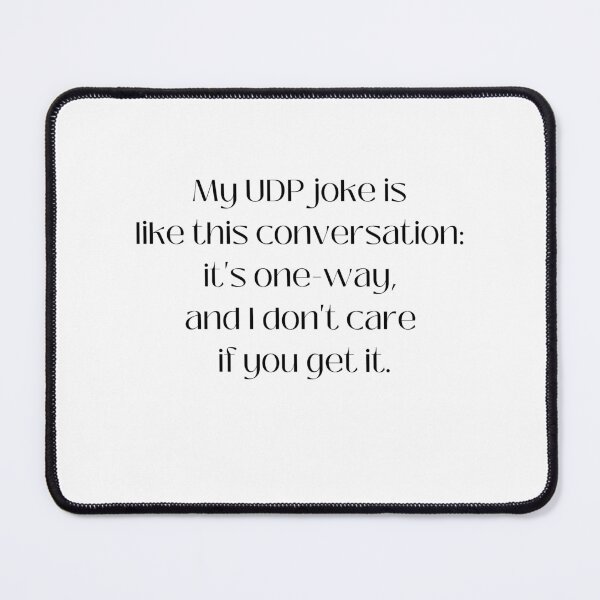 Item preview, UDP Joke - One-Way Humor for Tech Enthusiasts designed and sold by Teacher2Nerds.