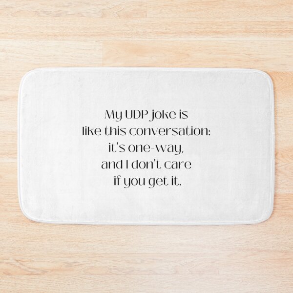 Item preview, UDP Joke - One-Way Humor for Tech Enthusiasts designed and sold by Teacher2Nerds.