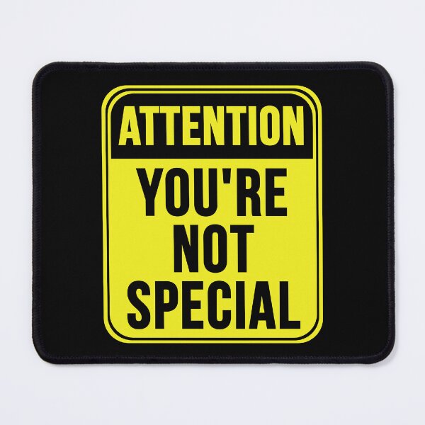 Item preview, You're Not Special designed and sold by MarkMySign.