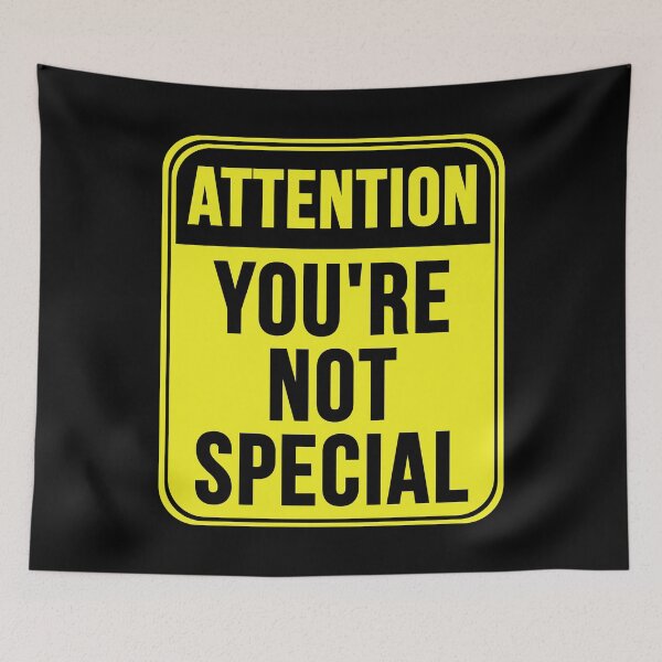 Item preview, You're Not Special designed and sold by MarkMySign.