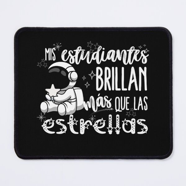 Item preview, Mis Estudiantes Brillan Más Que Las Estrellas - Astronaut Teacher Design designed and sold by Teacher2Nerds.