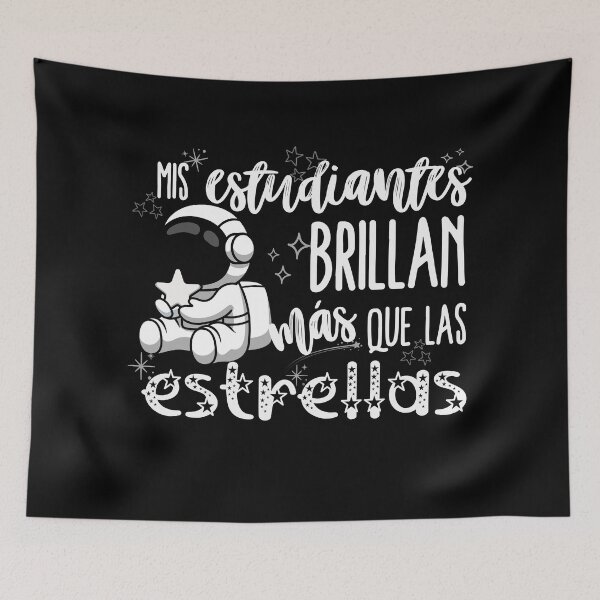 Item preview, Mis Estudiantes Brillan Más Que Las Estrellas - Astronaut Teacher Design designed and sold by Teacher2Nerds.