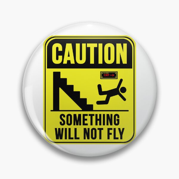 Item preview, Something Will Not Fly designed and sold by MarkMySign.