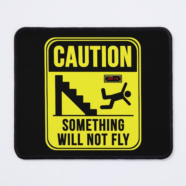 Item preview, Something Will Not Fly designed and sold by MarkMySign.