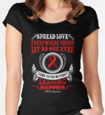 Spread Love Everywhere you go, Let no one Ever Come to You Without Leaving Happier. AIDS Awareness Quote Women's Fitted Scoop T-Shirt