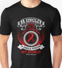 A Single Rose Can be My Garden, A Single Person My World. AIDS Awareness Quote Unisex T-Shirt