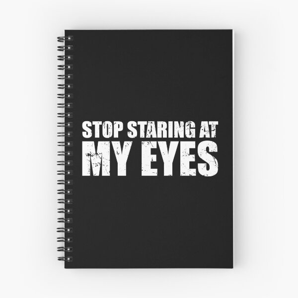 Item preview, Stop Staring At My Eyes designed and sold by mhernaevily.
