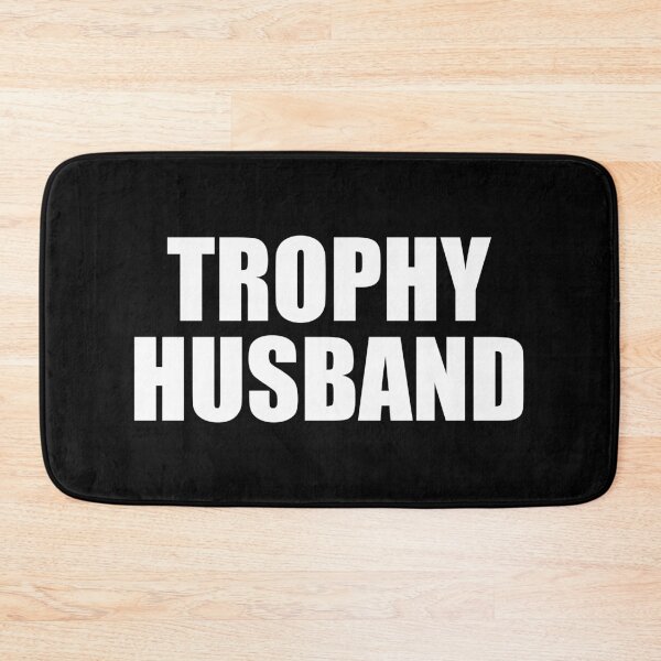 Item preview, Trophy Husband designed and sold by mhernaevily.