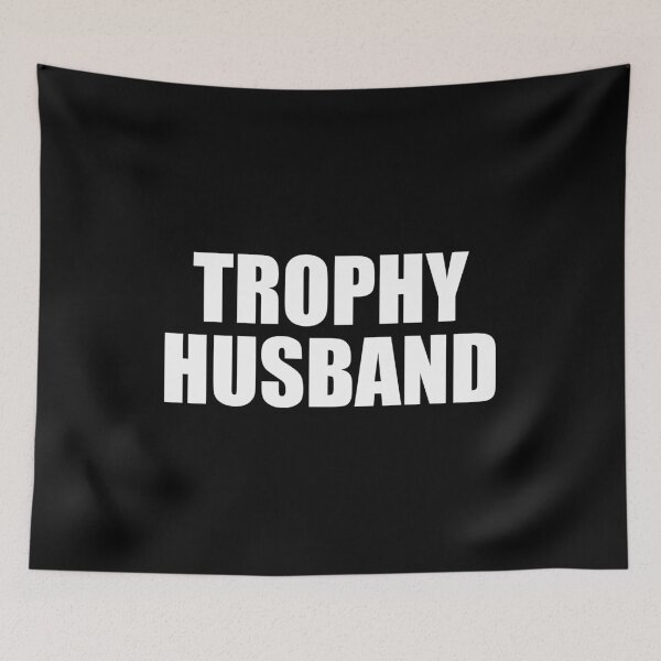 Item preview, Trophy Husband designed and sold by mhernaevily.