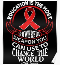 Education is The Most Powerful Weapon You Can Use to Change the World. AIDS Awareness Quote Poster