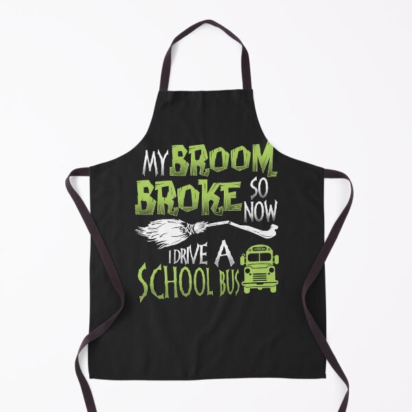 Item preview, My Broom broke So now I Drive a School Bus designed and sold by StreetArtPro.