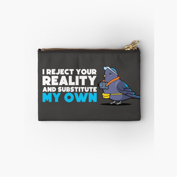 Item preview, I reject your reality and substitute my own designed and sold by messy-nessie.