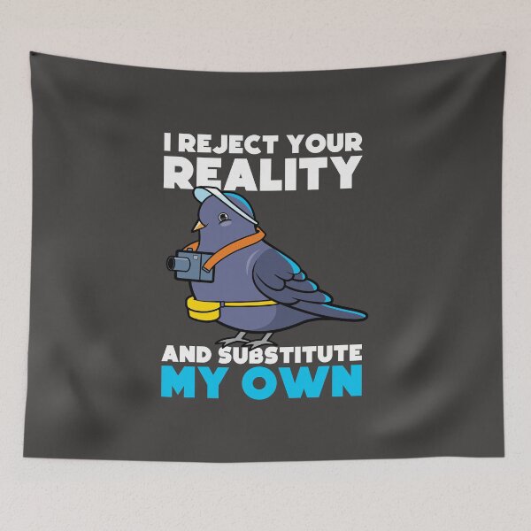 Item preview, I reject your reality and substitute my own designed and sold by messy-nessie.