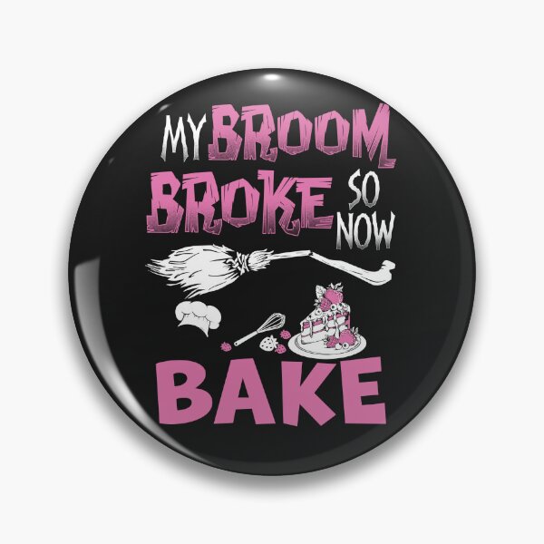 Item preview, My Broom broke So now I Bake gift for baker designed and sold by StreetArtPro.