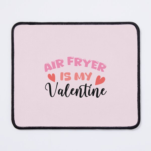 Item preview, Air Fryer Is My Valentine - Funny Valentine’s Day Design designed and sold by Merch Alchemy.