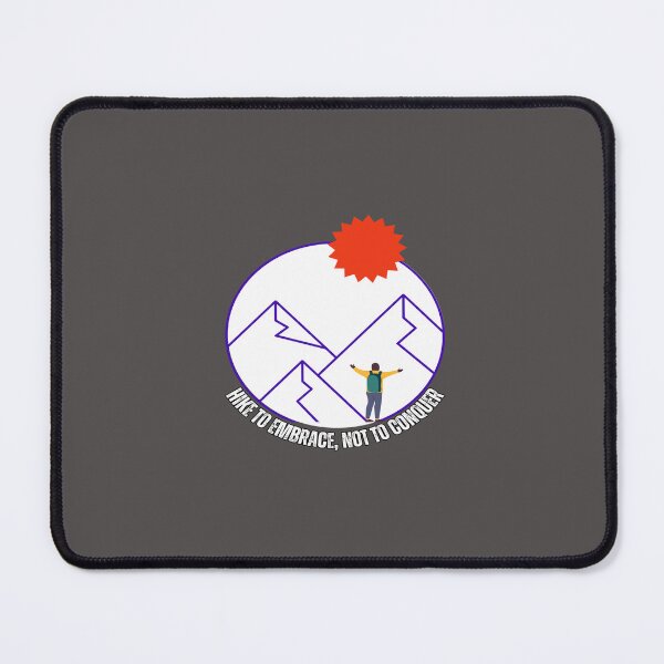 Item preview, Hike to Embrace, not to Conquer designed and sold by LaPaz361.