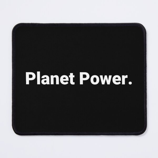 Item preview, Planet Power. designed and sold by Text-based T-Shirts and Gifts.