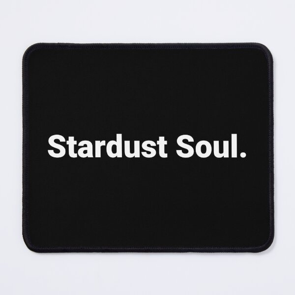 Item preview, Stardust Soul. designed and sold by Text-based T-Shirts and Gifts.