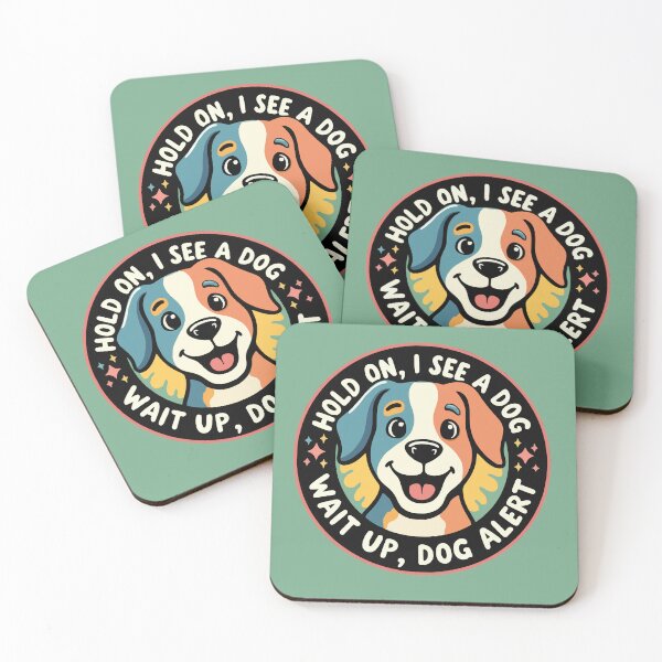 Item preview, Hold On, I See A Dog, Wait Up, Dog Alert - Dog Distraction designed and sold by Custom Crest.