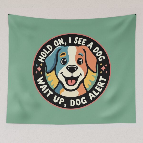 Item preview, Hold On, I See A Dog, Wait Up, Dog Alert - Dog Distraction designed and sold by Custom Crest.