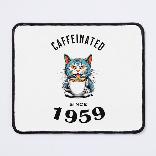 Item preview, Cat Caffeinated Since 1959 designed and sold by LegendaryDesigns.