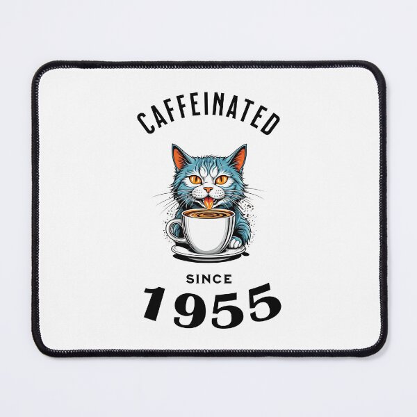 Item preview, Cat Caffeinated Since 1955 designed and sold by LegendaryDesigns.