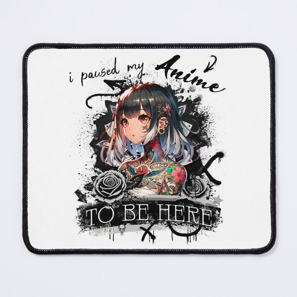 Item preview, I paused my anime to be here designed and sold by Ultimate-Rabbit.