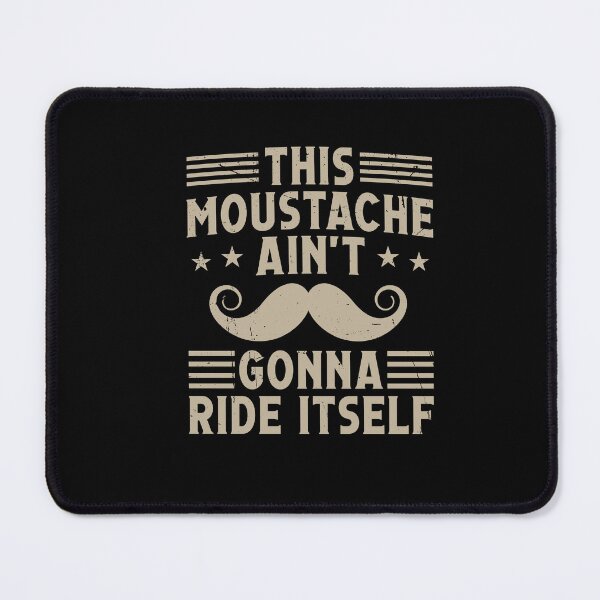 Item preview, Funny This Moustache Aint Gonna Ride Itself Beard Mustache designed and sold by Dressed For Duty.