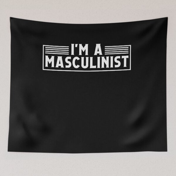 Item preview, Im A Masculinist Masculinity Toxically Masculin Funny Man Day designed and sold by Dressed For  Duty.