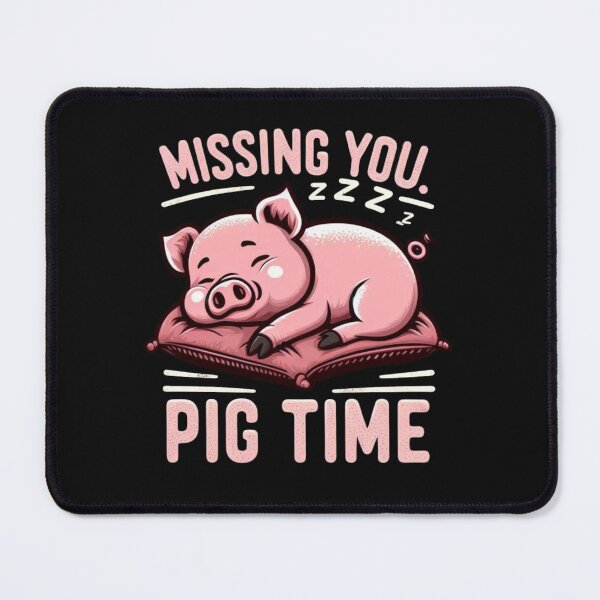 Item preview, Missing You Pig Time designed and sold by Anupios.