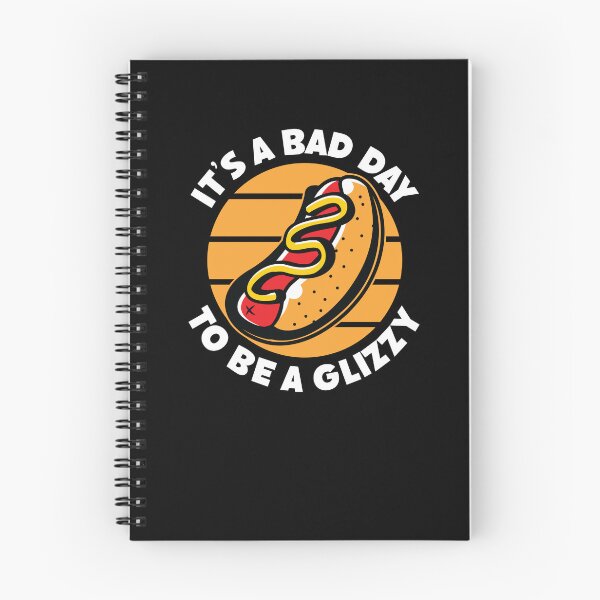 Item preview, Its A Bad Day To Be A Glizzy For Hot Dog Lovers Foodie Saying  designed and sold by Dressed For  Duty.