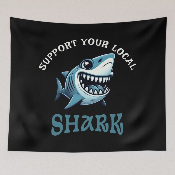 Item preview, Support Your Local Shark designed and sold by LegendaryDesigns.