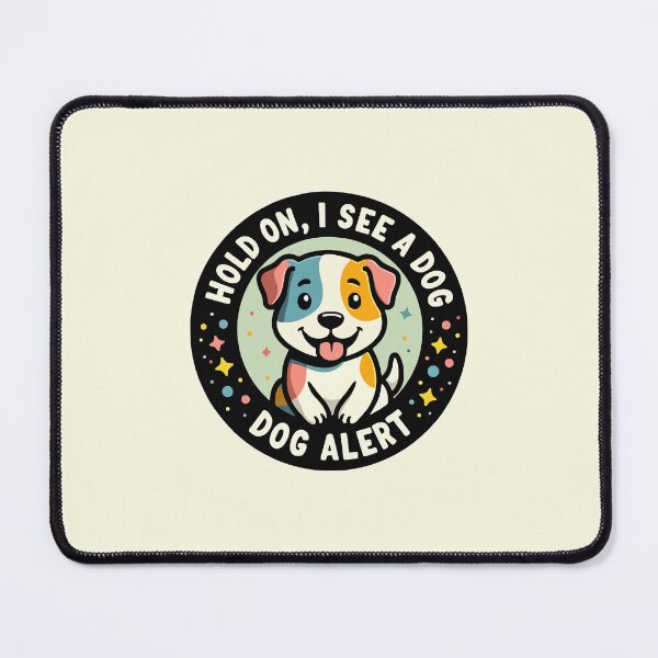 Item preview, Playful Dog Alert Design - Hold On, I See a Dog! - Dog Distraction designed and sold by Custom Crest.
