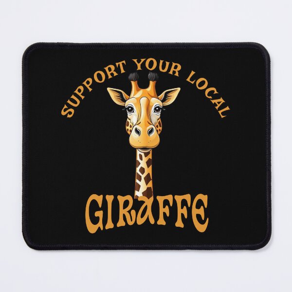 Item preview, Support Your Local Giraffe designed and sold by LegendaryDesigns.