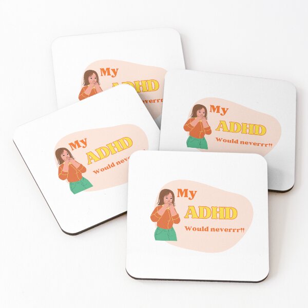 Item preview, My ADHD Would Never - Fun Relatable Humor designed and sold by EllsLittleStore.