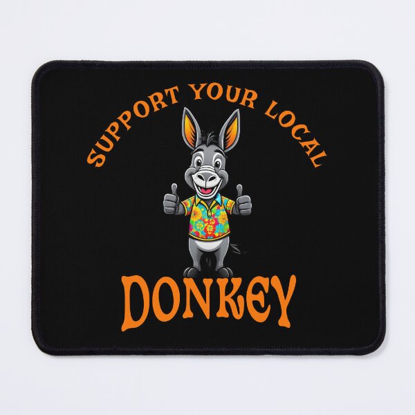 Item preview, Support Your Local Donkey designed and sold by LegendaryDesigns.