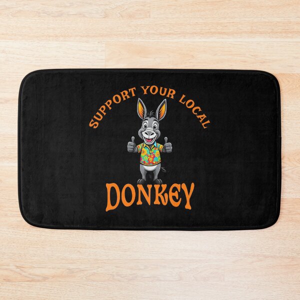 Item preview, Support Your Local Donkey designed and sold by LegendaryDesigns.