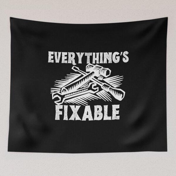 Item preview, Everything's Fixable. designed and sold by ConradoBullhead.