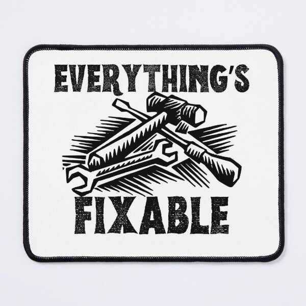 Item preview, Everything's Fixable. designed and sold by ConradoBullhead.