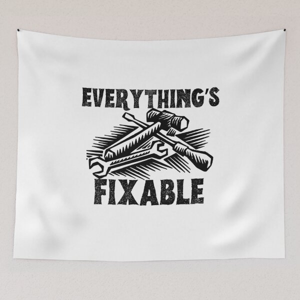 Item preview, Everything's Fixable. designed and sold by ConradoBullhead.